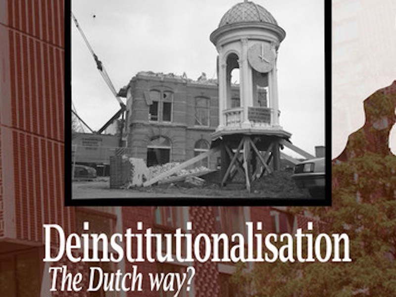 Deinstitutionalisation: the Dutch way?