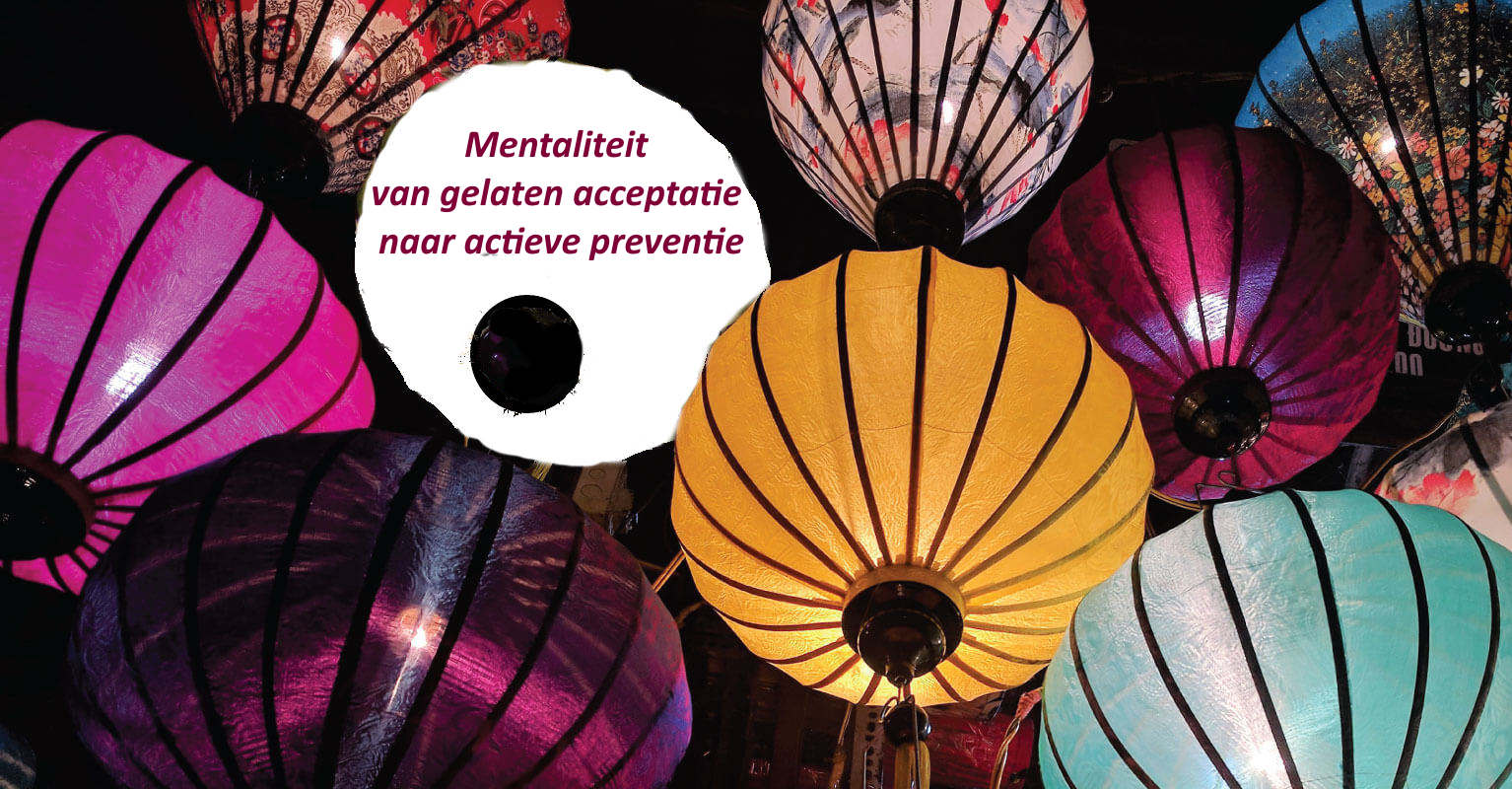 Mentaliteit van gelaten acceptatie naar actieve preventie