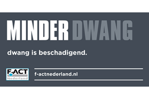 F-ACT Nederland start campagne Minder Dwang